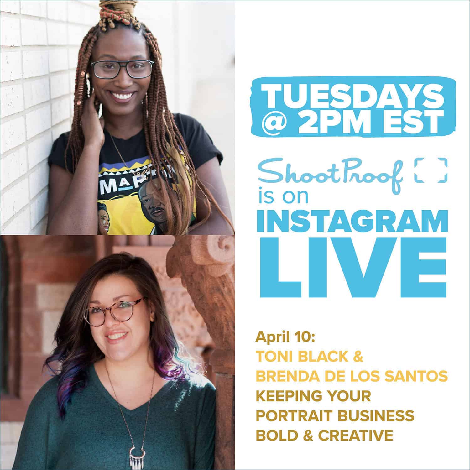 ShootProof: Instagram LIVE On April 10 - Keeping Your Portrait Business Bold & Creative